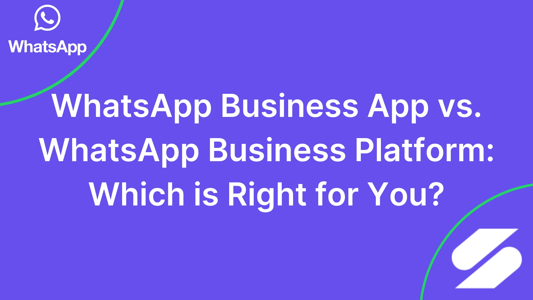 WhatsApp Business vs. WhatsApp Business Platform